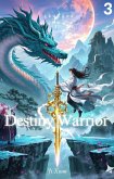 Destiny Warrior:Volume 3 (eBook, ePUB) Destiny Warrior:Volume 3 (eBook, ePUB)