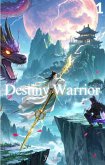 Destiny Warrior:Volume 1 (eBook, ePUB) Destiny Warrior:Volume 1 (eBook, ePUB)
