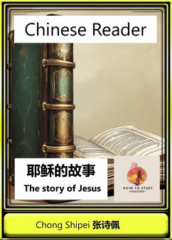 Cover Chinese Reader The Story of Jesus (Chinese Biblical Reader, #1) (eBook, ePUB)
