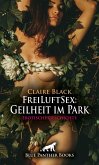 FreiLuftSex: Geilheit im Park   Erotische Geschichte (eBook, ePUB)