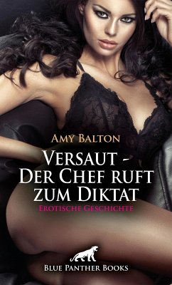 Versaut - Der Chef ruft zum Diktat   Erotische Geschichte (eBook, ePUB) - Balton, Amy