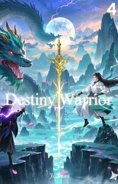 Destiny Warrior:Volume 4 (eBook, ePUB) - Xuan, Ji