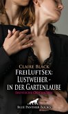 FreiLuftSex: Lustweiber - in der Gartenlaube Erotische Geschichte (eBook, PDF) FreiLuftSex: Lustweiber - in der Gartenlaube Erotische Geschichte (eBook, PDF)
