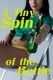 A Tiny Spin of the Bottle (eBook, ePUB)