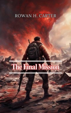 The Final Mission (eBook, ePUB) - Carter, Rowan H.