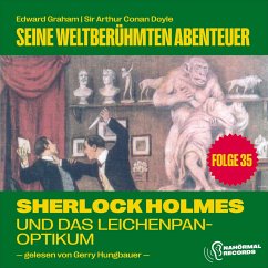 Sherlock Holmes und das Leichenpanoptikum (Seine weltberühmten Abenteuer, Folge 35) (MP3-Download) - Doyle, Sir Arthur Conan; Graham, Edward