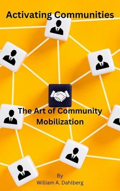 Activating Communities (eBook, ePUB) - Dahlberg, William A.