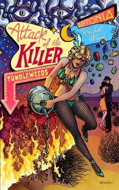 Attack of the Killer Tumbleweeds (eBook, ePUB) - Ward, Antonia Rachel