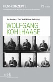 FILM-KONZEPTE 75 - Wolfgang Kohlhaase (eBook, ePUB) FILM-KONZEPTE 75 - Wolfgang Kohlhaase (eBook, ePUB)