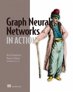 Graph Neural Networks in Action (eBook, ePUB) - Broadwater, Keita; Stillman, Namid