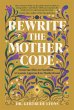 Rewrite the Mother Code (eBook, ePUB) - Bild 1