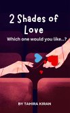 2 Shades of Love which one would you like...? (eBook, ePUB)