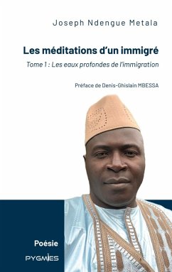 Les méditations d'un immigré (eBook, ePUB) - Ndengue Metala, Joseph