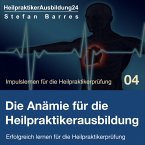 Die Anämie für die Heilpraktikerausbildung (MP3-Download)