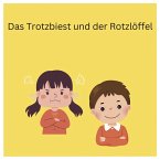 Das Trotzbiest und der Rotzlöffel (MP3-Download)