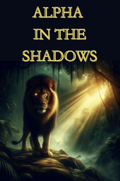 Alpha In The Shadows (eBook, ePUB) Alpha In The Shadows (eBook, ePUB)