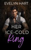 Her Ice-Cold King (eBook, ePUB)