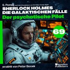 Der psychotische Pilot (Sherlock Holmes - Die galaktischen Fälle, Folge 69) (MP3-Download)