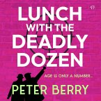 Lunch with the Deadly Dozen (MP3-Download)
