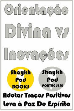 Orientação Divina vs Inovações (eBook, ePUB) - Portuguese, ShaykhPod