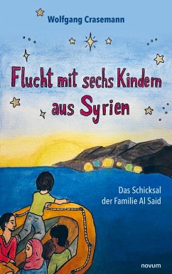 Flucht mit sechs Kindern aus Syrien (eBook, ePUB) - Crasemann, Wolfgang