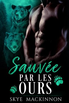 Sauvée par les ours (Sous la protection des ours, #1) (eBook, ePUB) - Mackinnon, Skye