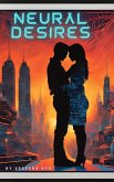 Neural Desires (eBook, ePUB)