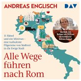 Alle Wege führen nach Rom. 11 Rätsel und ein Minivan – eine turbulente Pilgerreise von Südtirol in die Ewige Stadt (MP3-Download) Alle Wege führen nach Rom. 11 Rätsel und ein Minivan – eine turbulente Pilgerreise von Südtirol in die Ewige Stadt (MP3-Download)
