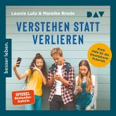 Verstehen statt verlieren. Erste Hilfe für die Smartphone-Pubertät (MP3-Download) Verstehen statt verlieren. Erste Hilfe für die Smartphone-Pubertät (MP3-Download)