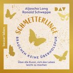 Schmetterlinge brauchen keine Überholspur. Über die Kunst, sich das Leben leicht zu machen (MP3-Download)