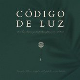 Código de Luz – La clave divina para tu transformación interior - 11 hermosas composiciones para la meditación (MP3-Download)