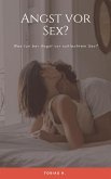 Angst vor Sex? Was tun bei Angst vor schlechtem Sex? (eBook, ePUB)