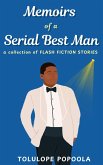 Memoirs of a Serial Best Man (Lagos Flash Fiction Series, #4) (eBook, ePUB) Memoirs of a Serial Best Man (Lagos Flash Fiction Series, #4) (eBook, ePUB)