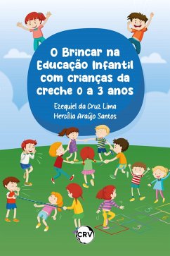 Cover O brincar na educação infantil com crianças da creche 0 a 3 anos (eBook, ePUB)