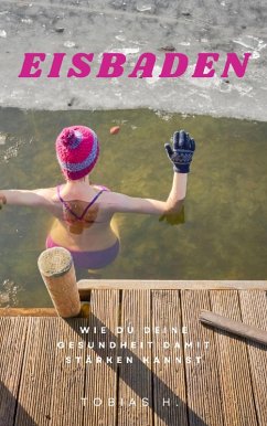 Cover Eisbaden - wie du deine Gesundheit damit stärken kannst (eBook, ePUB)