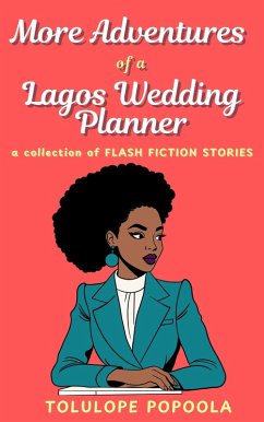Cover More Adventures of a Lagos Wedding Planner (Lagos Flash Fiction Series, #5) (eBook, ePUB)