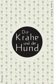 Die Krähe und der Hund (eBook, ePUB)