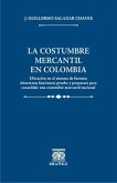 La costumbre mercantil en Colombia (eBook, PDF) La costumbre mercantil en Colombia (eBook, PDF)