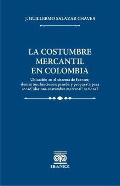 Cover La costumbre mercantil en Colombia (eBook, PDF)