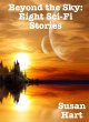 Beyond the Sky: Eight Sci-Fi Stories... - Bild 1