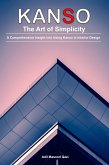 Kanso - The Art of Simplicity: A Comprehensive Insight into Using Kanso in Interior Design (eBook, ePUB)