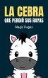 La Cebra que Perdió sus Rayas... - Bild 1