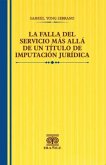 La falla del servicio más allá de un título de imputación jurídica (eBook, PDF) La falla del servicio más allá de un título de imputación jurídica (eBook, PDF)
