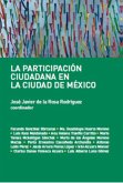 La participación ciudadana en la Ciudad de México (eBook, ePUB) La participación ciudadana en la Ciudad de México (eBook, ePUB)