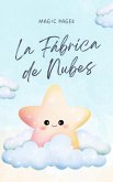 La Fábrica de Nubes (Creative Garden, #1) (eBook, ePUB)