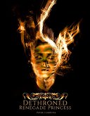 Dethroned (Renegade Princess, #1) (eBook, ePUB)