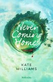 Never Coming Home   (Mängelexemplar)