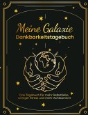 Meine Galaxie - Dankbarkeitstagebuch / Journal