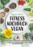 Vegane Power: Fitness Kochbuch vegan