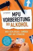 MPU-Vorbereitung bei Alkohol MPU-Vorbereitung bei Alkohol